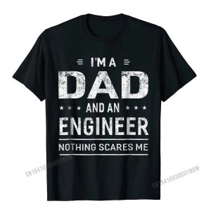 I'm a Dad and an Engineer T-Shirt – Funny Cotton Tee for Men
